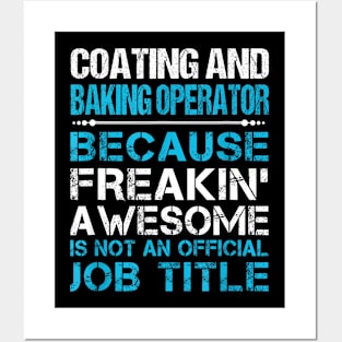 Coating And Baking Operator Freaking Posters and Art